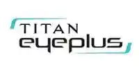  Titan EyePlus Promo Codes